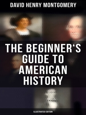 cover image of The Beginner's Guide to American History (Illustrated Edition)